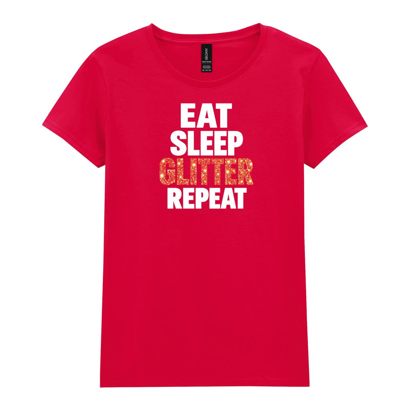 Holy Shirt - Eat Sleep Glitter Repeat Womens T-Shirt