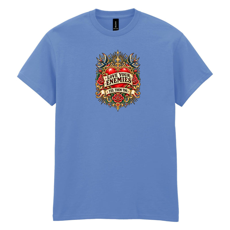 Holy Shirt - Love Your Enemies T-Shirt