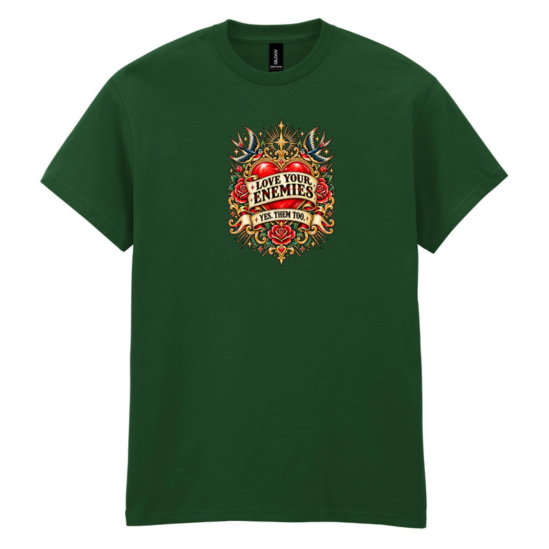Holy Shirt - Love Your Enemies T-Shirt