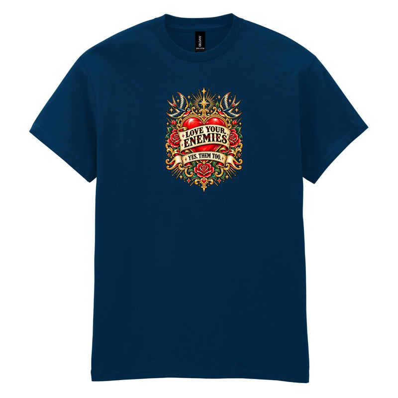 Holy Shirt - Love Your Enemies T-Shirt