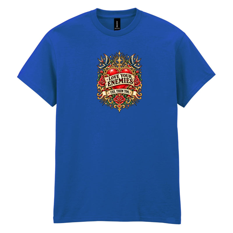 Holy Shirt - Love Your Enemies T-Shirt