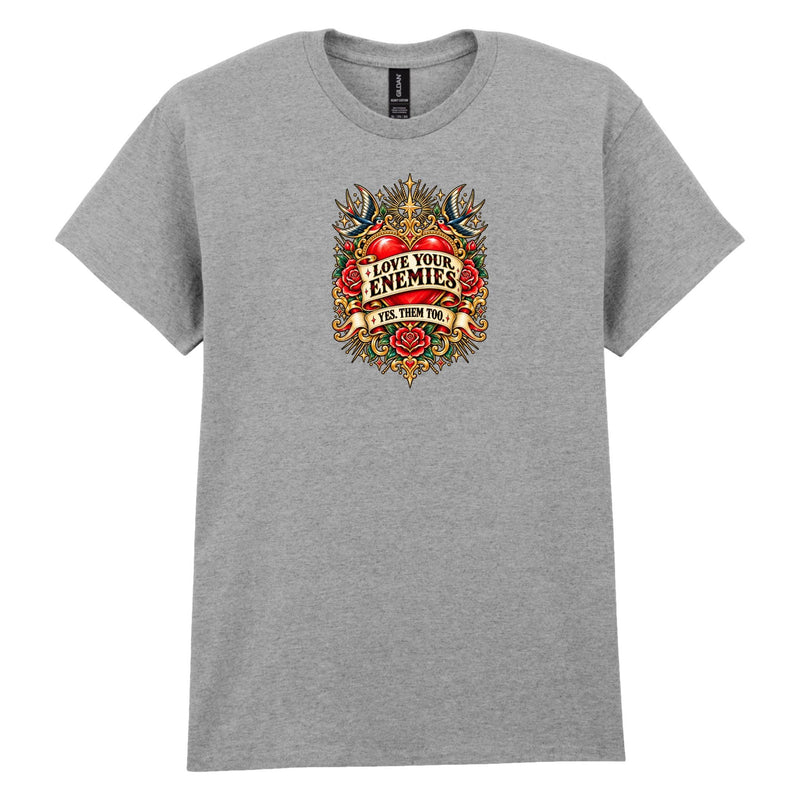 Holy Shirt - Love Your Enemies T-Shirt