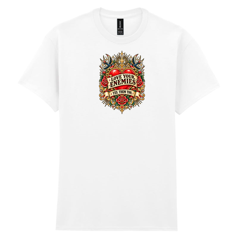 Holy Shirt - Love Your Enemies T-Shirt