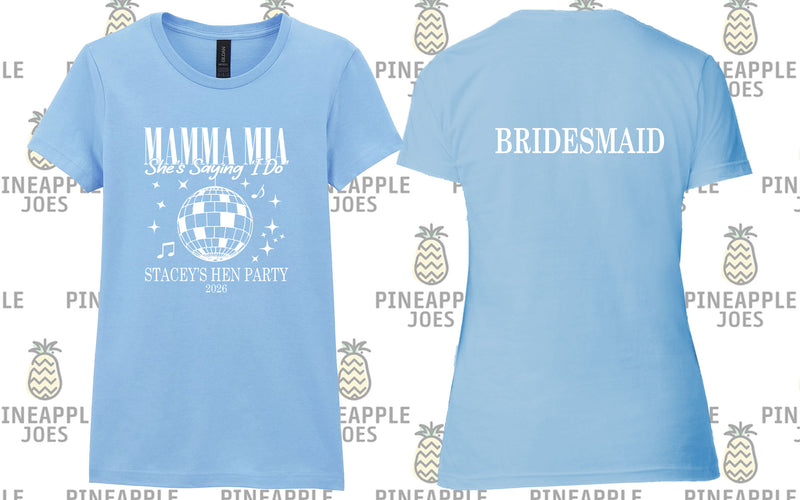 Stacey's Hen Night Printed T-Shirt (Mamma Mia) - Bridal Party