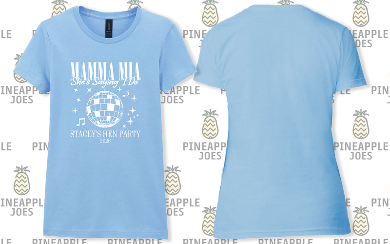 Stacey's Hen Night Printed T-Shirt (Mamma Mia)