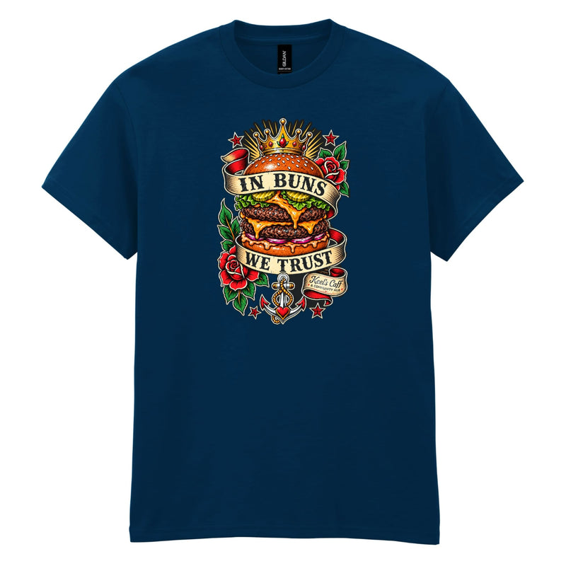 Keel's Caff - In Buns We Trust Cotton T-Shirt